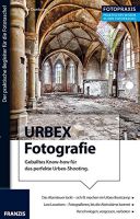 Urbex Fotografie Urbex Fotografie